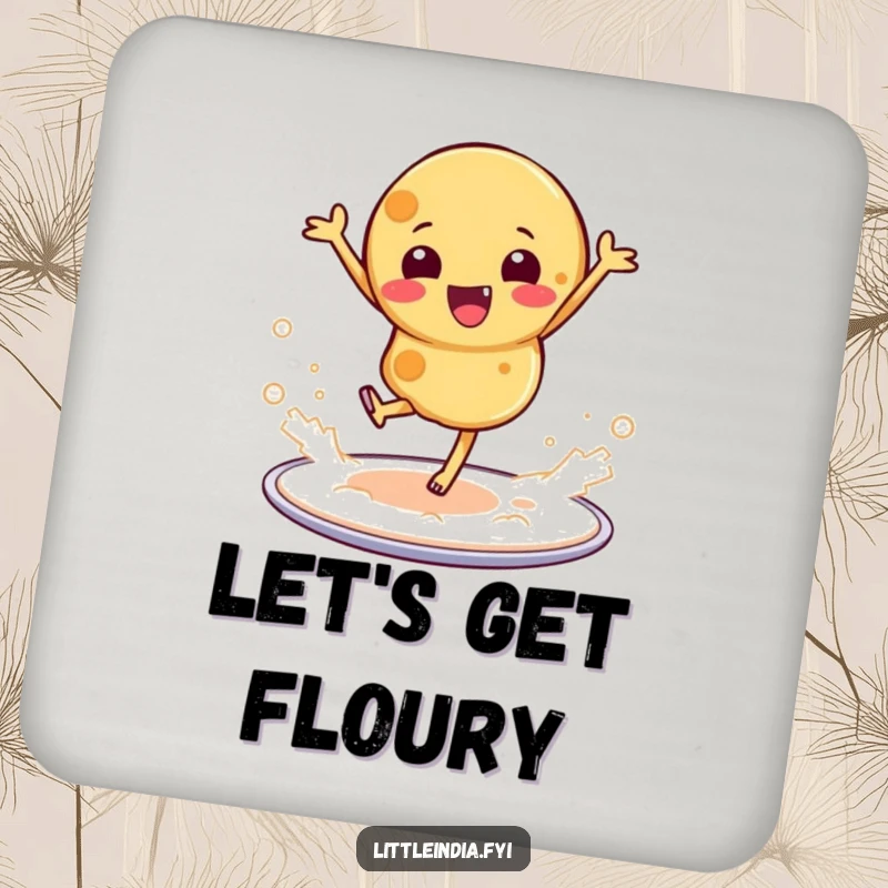 Funny drink coaster featuring a roti dancing on a platter, kicking up flour, protecting your furniture.