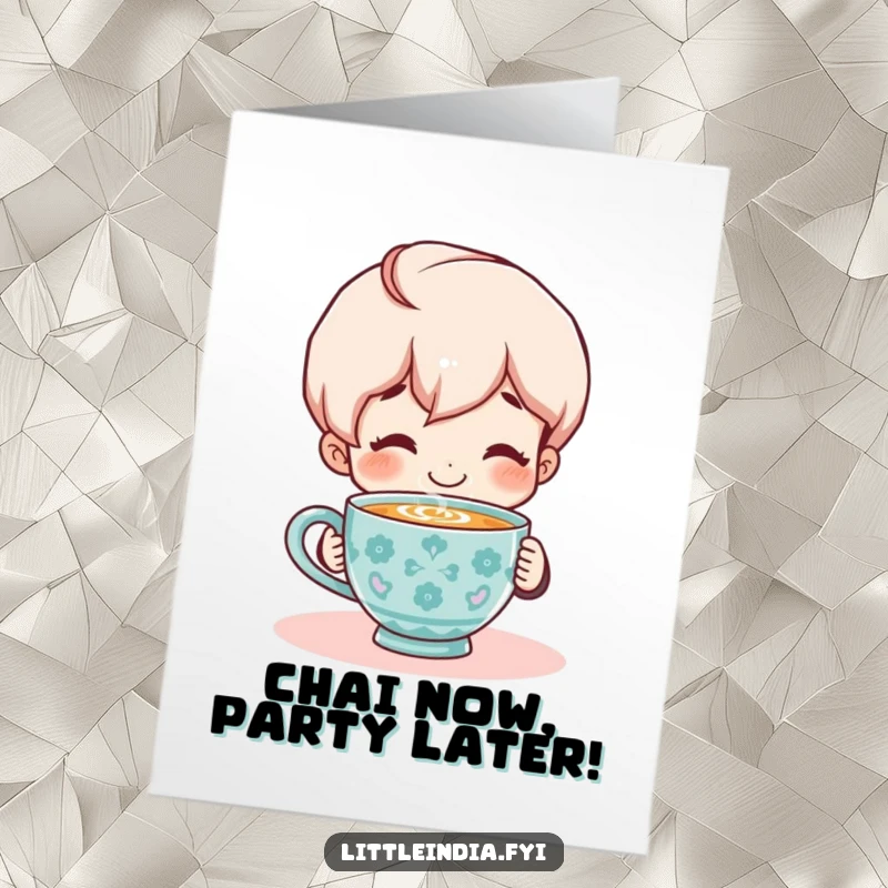 Funny Free Printable Birthday Card: Smiling character happily enjoying a steaming cup of chai, warm and humorous wishes, downloadable.