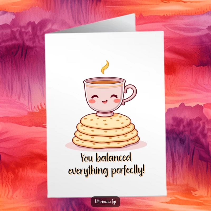 Funny Free Printable Congrats Card: Cheerful chai cup successfully balanced on a stack of chapatis, a precarious victory.